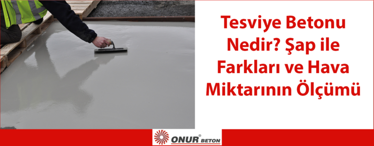 Tesviye Betonu Nedir
