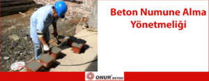 Beton Numune Alma Yönetmeliği