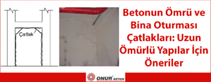 Bina Oturması Çatlak