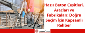 Hazır Beton Çeşitleri